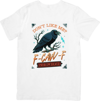 Thumbnail for Dont Like Me Caw Caw Crow Funny Bird Graphic Tee Sarcastic Animal Gift