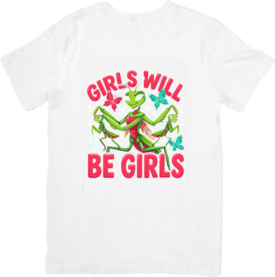 Praying Mantis Girls Will Be Girls T-Shirt | Funny Pink Bug Graphic Tee | Quirky Humor Gift