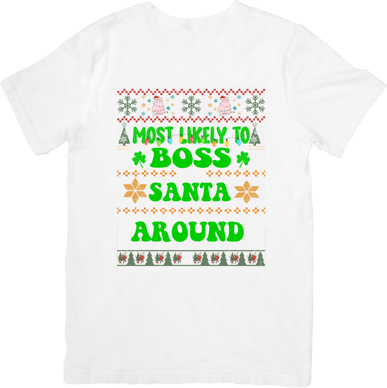 Most Likely To Boss Santa Around Funny Christmas Graphic Tee Holiday Family Gift