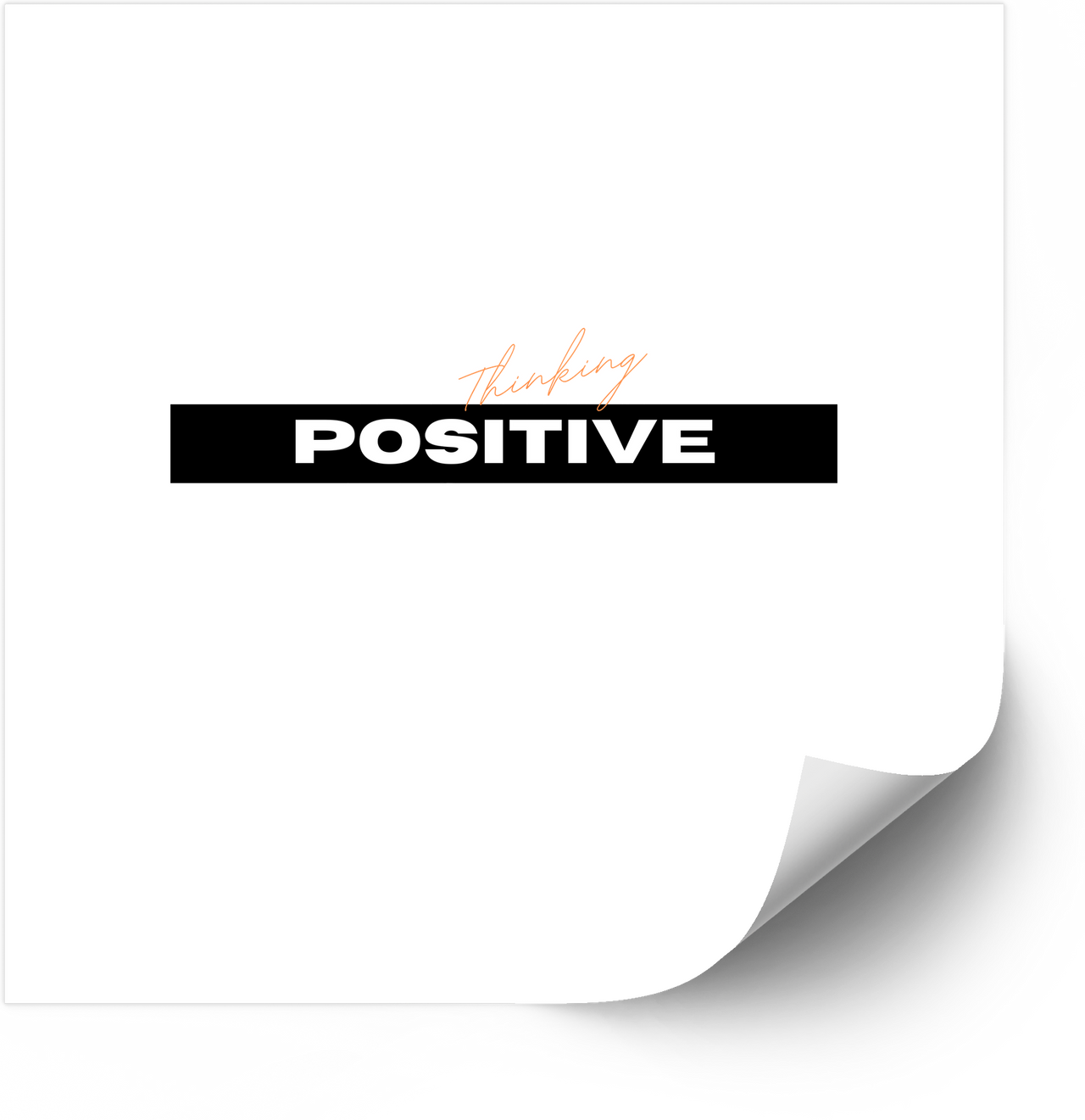 Thinking Positive Bold Motivational Quote Minimalist Inspirational Vinyl Sticker