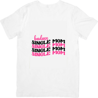 Thumbnail for Badass Single Mom Bold Funny Graphic Tee Gift for Single Moms