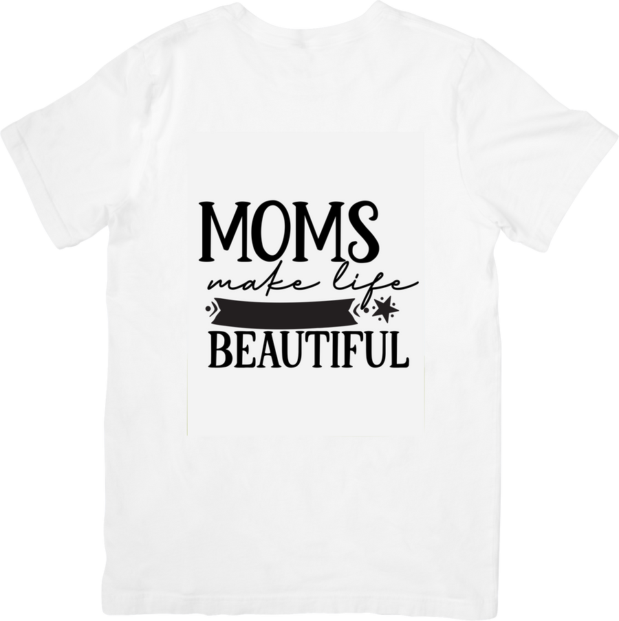Moms Make Life Beautiful Minimalist Inspirational Graphic Tee Mothers Day Gift